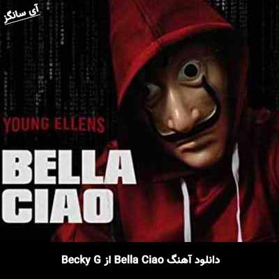 دانلود آهنگ Bella Ciao از Becky G